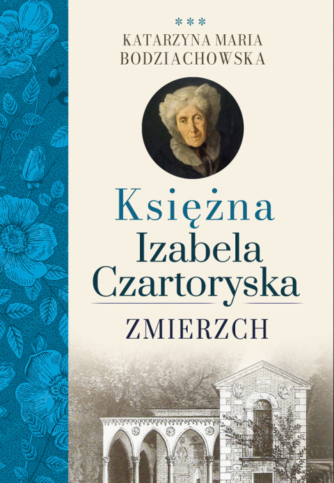 Księżna Izabela Czartoryska Części 1 -3 komplet Księżna Izabela Czartoryska Części 1 -3 komplet