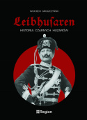 Leibhusaren. Historia Czarnych Huzarów