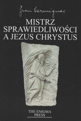 Mistrz Sprawiedliwości a Jezus Chrystus