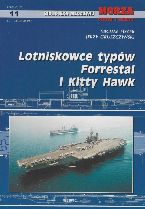 Morza Statki i okręty. Lotniskowce typów Forrestal i Kitty Hawk