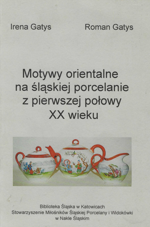 Motywy orientalne na śląskiej porcelanie z pierwszej połowy XX wieku Motywy orientalne na śląskiej porcelanie z pierwszej połowy XX wieku