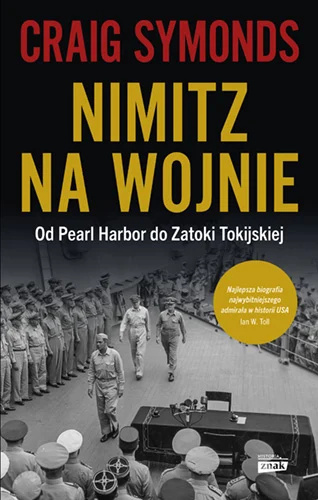 Nimitz na wojnie. Od Pearl Harbor do Zatoki Tokijskiej