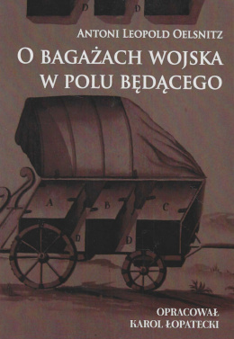 O bagażach wojska w polu będącego
