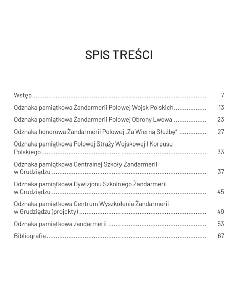 Odznaki pamiątkowe i honorowe Żandarmerii Wojska Polskiego 1918-1939. Dokumenty i fotografie Odznaki pamiątkowe i honorowe Żandarmerii Wojska Polskiego 1918-1939. Dokumenty i fotografie