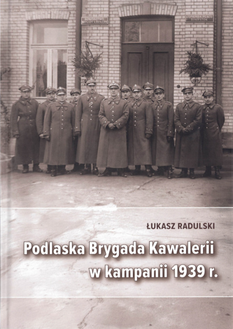 Podlaska Brygada Kawalerii w kampanii 1939 r.