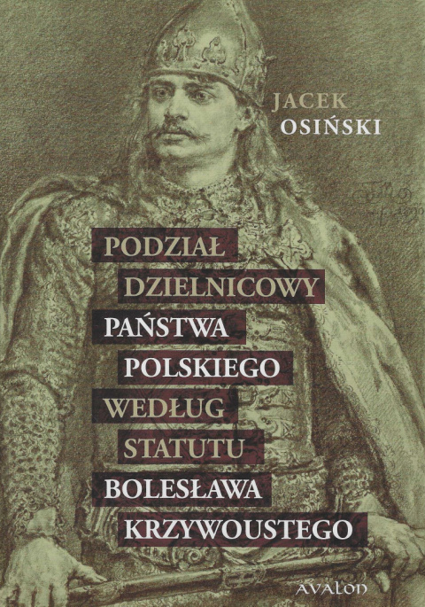 Podział dzielnicowy państwa polskiego według statutu Bolesława Krzywoustego