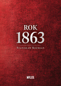 Rok 1863 – Stanisław Koźmian