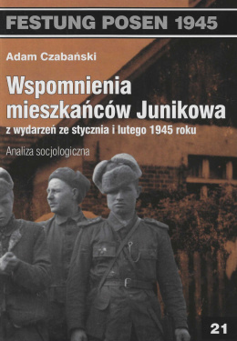 Wspomnienia mieszkańców Junikowa ze stycznia i lutego 1945 roku. Analiza socjologiczna