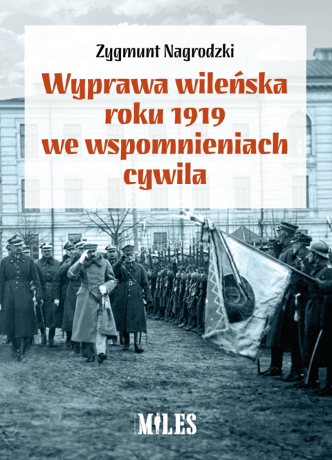 Wyprawa wileńska roku 1919 we wspomnieniach cywila