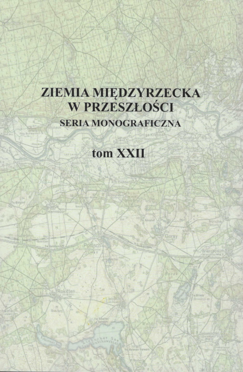 Ziemia Międzyrzecka w Przeszłości Tom XXI