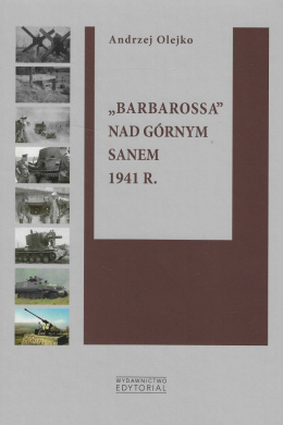 Barbarossa nad górnym Sanem 1941 r.