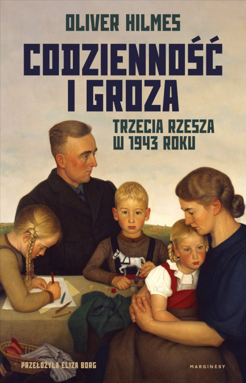 Codzienność i groza. Trzecia Rzesza w 1943 roku Codzienność i groza. Trzecia Rzesza w 1943 roku