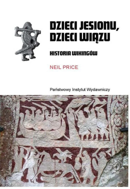 Dzieci jesionu, dzieci wiązu. Historia Wikingów
