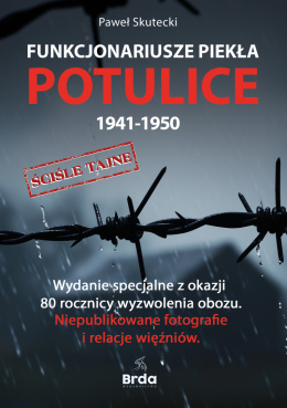 Funkcjonariusze piekła. Potulice 1941-1950 - wydanie specjalne