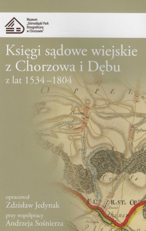 Księgi sądowe wiejskie z Chorzowa i Dębu z lat 1534 - 1804