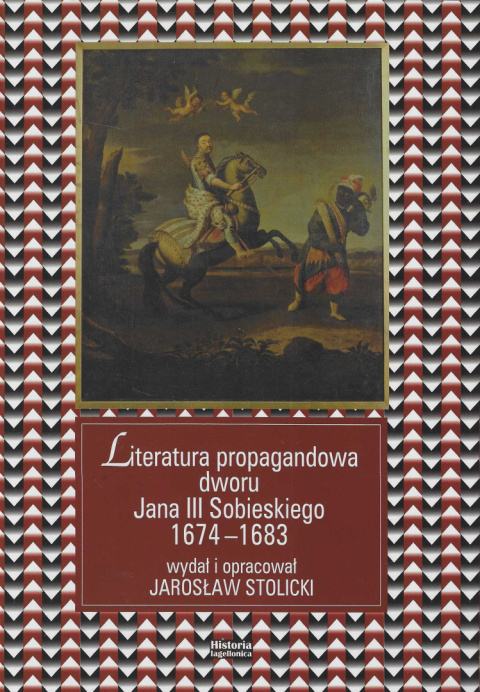 Literatura propagandowa dworu Jana III Sobieskiego 1674 - 1683