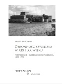 Obronność szwedzka w XIX i XX wieku. Fortyfikacje i system obrony wybrzeża 1820 - 1990