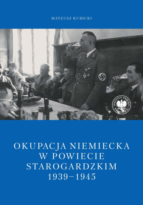 Okupacja niemiecka w powiecie starogardzkim w latach 1939–1945 Okupacja niemiecka w powiecie starogardzkim w latach 1939–1945