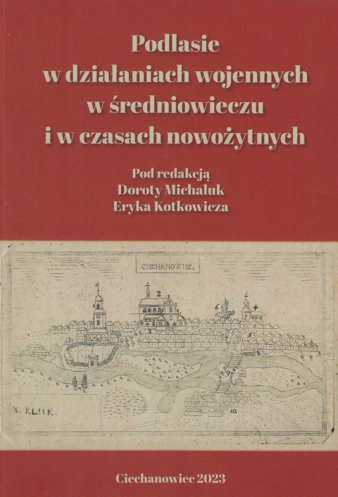 Podlasie w działaniach wojennych w średniowieczu i w czasach nowożytnych