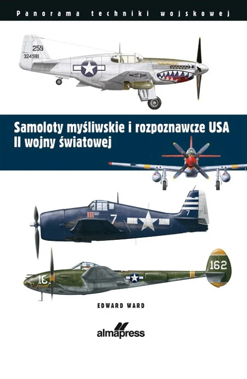 Samoloty myśliwskie i rozpoznawcze USA II wojny światowej Samoloty myśliwskie i rozpoznawcze USA II wojny światowej