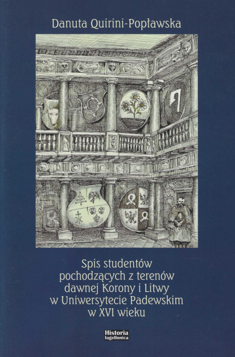 Spis studentów pochodzących z terenów dawnej Korony i Litwy w Uniwersytecie Padewskim w XVI wieku