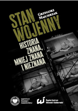 Stan wojenny. Historia znana, mniej znana i nieznana