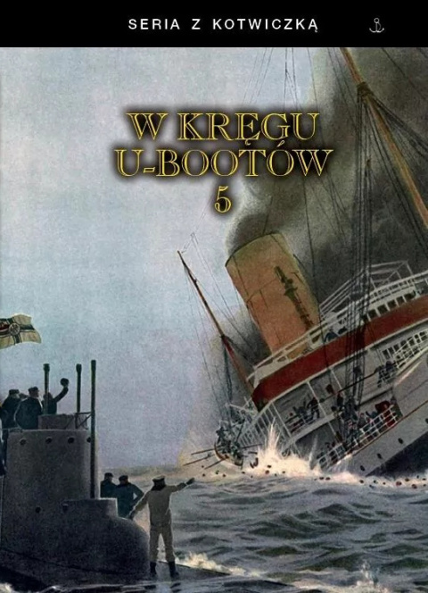 W kręgu U-Bootów tom 5 W kręgu U-Bootów tom 5
