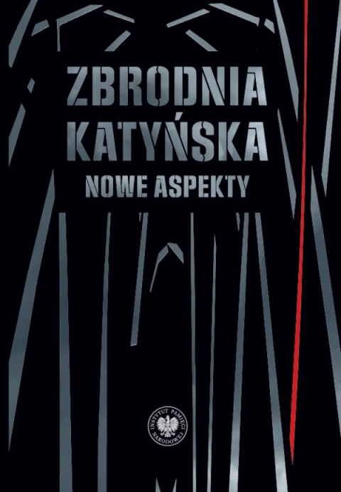 Zbrodnia katyńska. Nowe aspekty Zbrodnia katyńska. Nowe aspekty