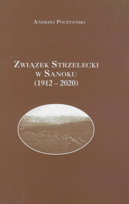 Związek Strzelecki w Sanoku (1912 - 2020)