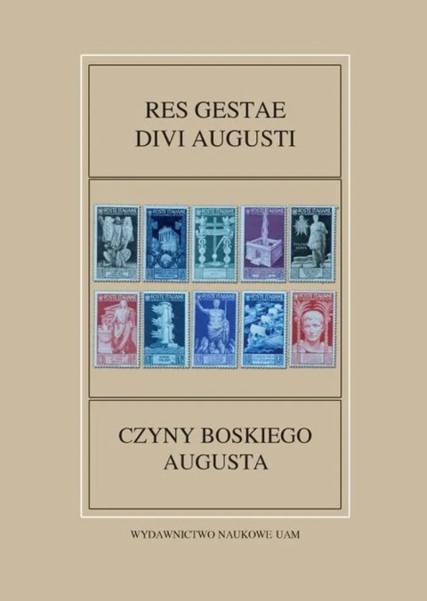 Gestae Divi Augusti - Czyny Boskiego Augusta Gestae Divi Augusti - Czyny Boskiego Augusta