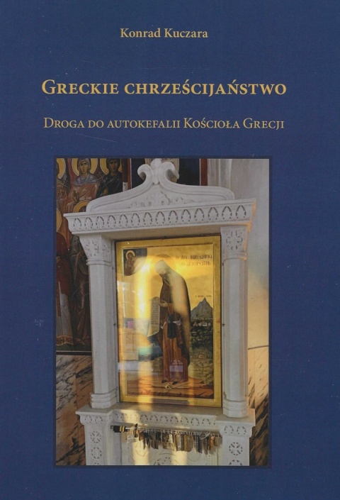 Greckie chrześcijaństwo. Droga do autokefalii Kościoła Grecji