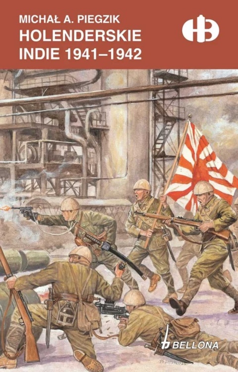Holenderskie Indie 1941 - 1942 Historyczne bitwy Holenderskie Indie 1941 - 1942 Historyczne bitwy