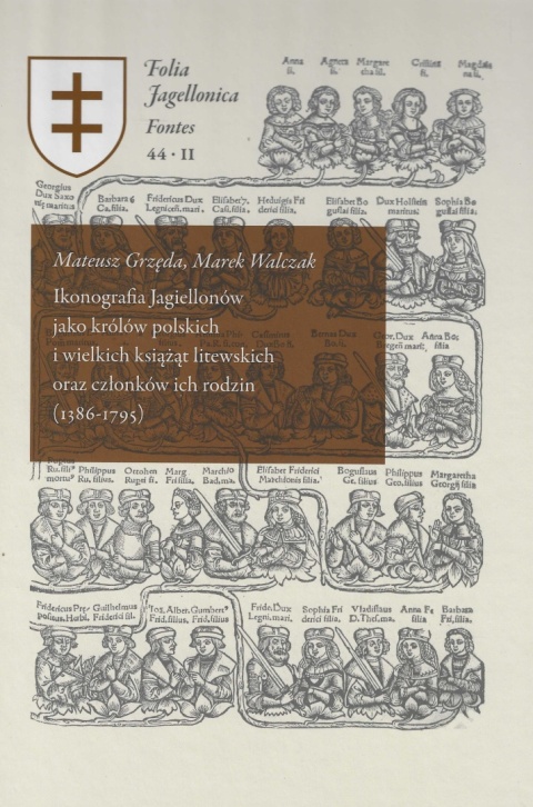 Ikonografia Jagiellonów jako królów polskich i wielkich książąt litewskich oraz członków ich rodzin (1386 - 1795) Tom I i II Ikonografia Jagiellonów jako królów polskich i wielkich książąt litewskich oraz członków ich rodzin (1386 - 1795) Tom I i II