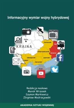 Informacyjny wymiar wojny hybrydowej