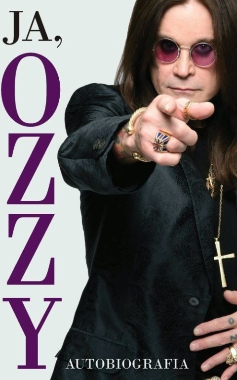 Ja, Ozzy. AUTOBIOGRAFIA - Ozzy Osbourne
