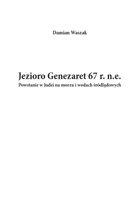 Jezioro Genezaret 67 r.n.e. Powstanie w Judei na morzu i wodach śródlądowych Jezioro Genezaret 67 r.n.e. Powstanie w Judei na morzu i wodach śródlądowych