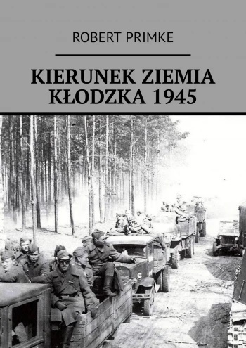 Kierunek Ziemia Kłodzka 1945