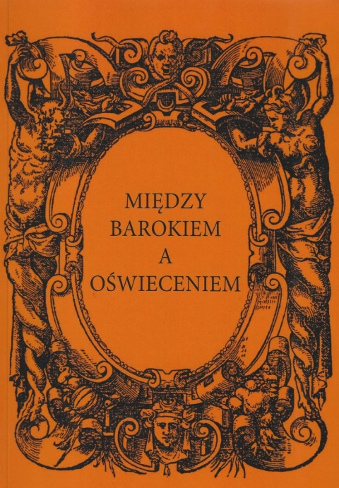 Między barokiem a oświeceniem. Czasy Rozbiorów Między barokiem a oświeceniem. Czasy Rozbiorów
