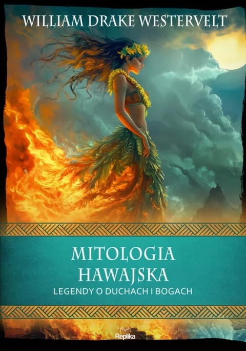 Mitologia hawajska. Legendy o duchach i bogach Mitologia hawajska. Legendy o duchach i bogach