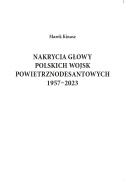NAKRYCIA GŁOWY POLSKICH WOJSK POWIETRZNODESANTOWYCH 1957–2023