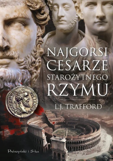 Najgorsi cesarze starożytnego Rzymu Najgorsi cesarze starożytnego Rzymu