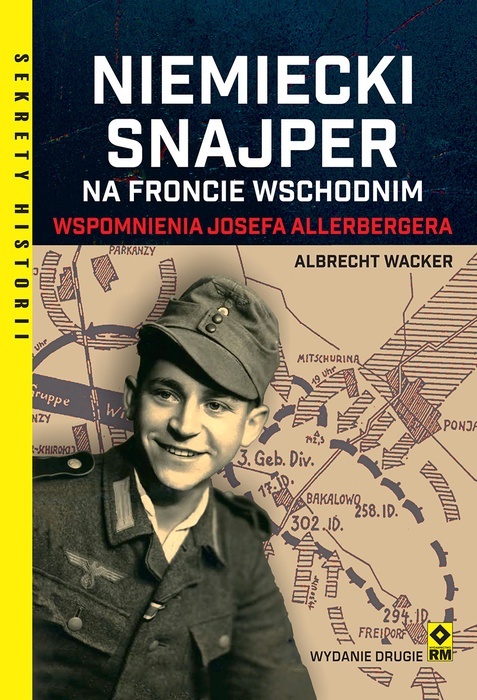 Niemiecki snajper na froncie wschodnim. Wspomnienia Josefa Allerbergera Niemiecki snajper na froncie wschodnim. Wspomnienia Josefa Allerbergera