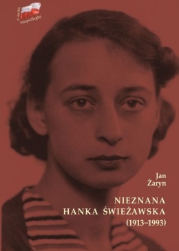 Nieznana Hanka Świeżawska (1913 - 1993)
