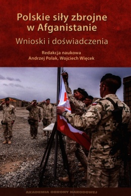 Polskie siły zbrojne w Afganistanie . Wnioski i doświadczenia