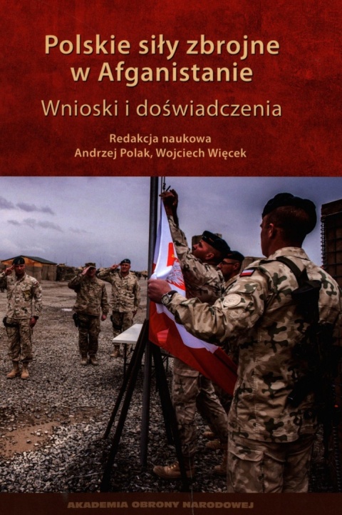 Polskie siły zbrojne w Afganistanie . Wnioski i doświadczenia