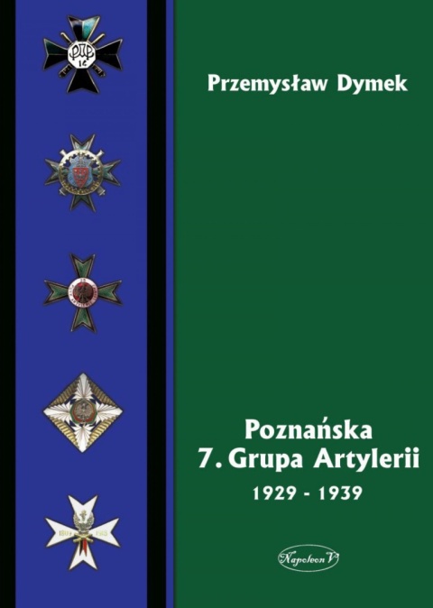 Poznańska 7 Grupa Artylerii 1929 - 1939 Poznańska 7 Grupa Artylerii 1929 - 1939