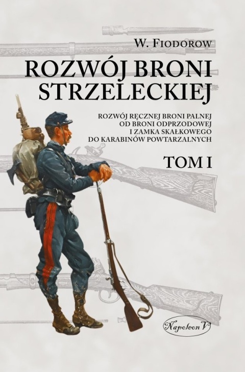 Rozwój broni strzeleckiej Tom I