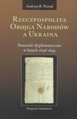 Rzeczpospolita Obojga Narodów a Ukraina. Stosunki dyplomatyczne w latach 1648 - 1659