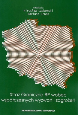 Straż Graniczna RP wobec współczesnych wyzwań i zagrożeń