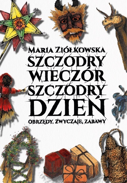 Szczodry wieczór, szczodry dzień. Obrzędy, zwyczaje, zabawy Szczodry wieczór, szczodry dzień. Obrzędy, zwyczaje, zabawy